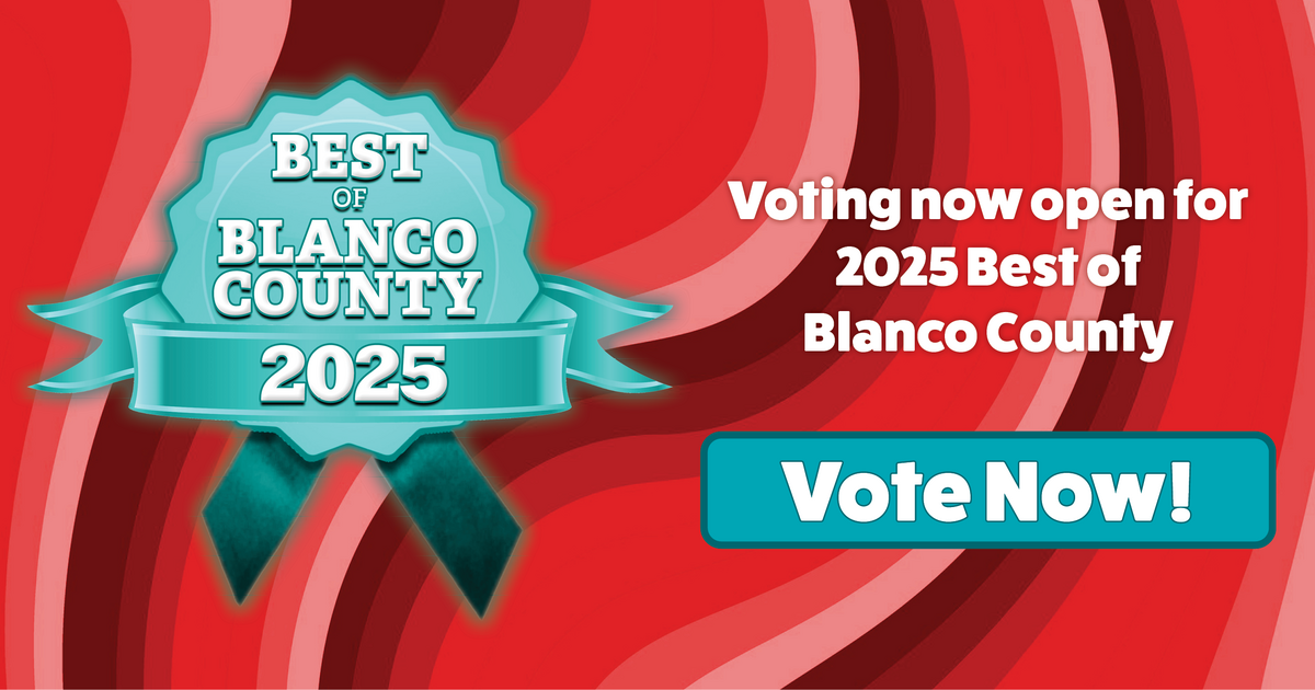 2025 Best of Blanco County - VOTE NOW